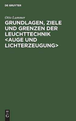 Book cover for Grundlagen, Ziele Und Grenzen Der Leuchttechnik