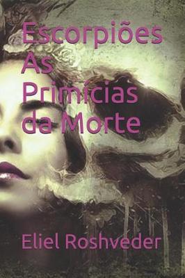 Book cover for Escorpiões As Primícias da Morte