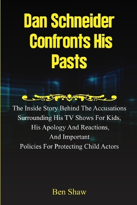 Book cover for Dan Schneider Confronts His Pasts