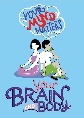 Book cover for Your Mind Matters: Your Brain and Body