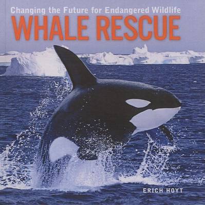 Book cover for Whale Rescue: Changing the Future for Endangered Wildlife