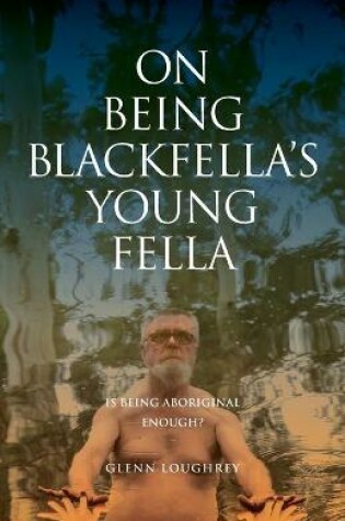 Cover of On Being Blackfella's Young Fella