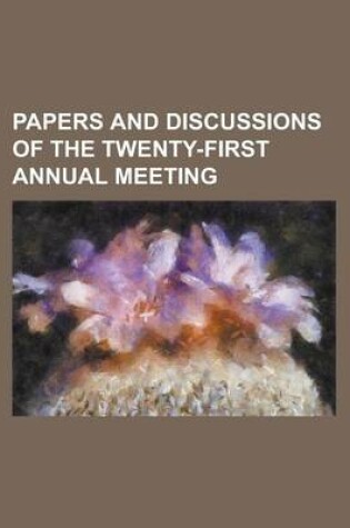 Cover of Papers and Discussions of the Twenty-First Annual Meeting