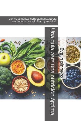 Book cover for Una guía para una nutrición óptima