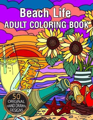 Book cover for Beach Life ADULT COLORING BOOK