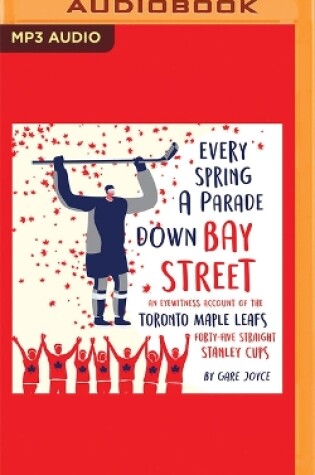 Cover of Every Spring a Parade Down Bay Street