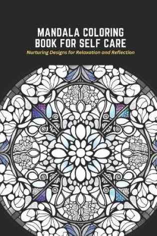 Cover of Mandala Coloring Book for Self Care