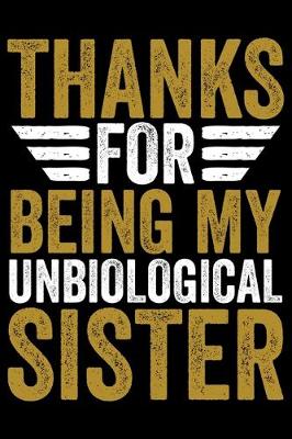 Book cover for Thanks For My Being My Unbiological