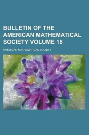 Cover of Bulletin of the American Mathematical Society Volume 18