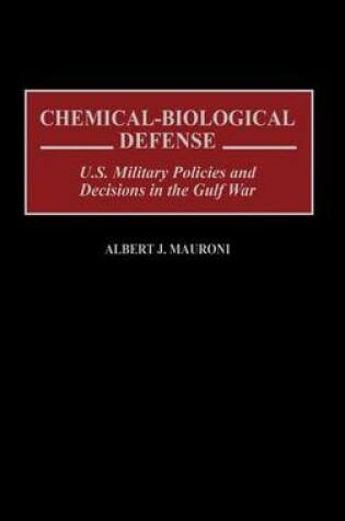 Cover of Chemical-Biological Defense: U.S. Military Policies and Decisions in the Gulf War