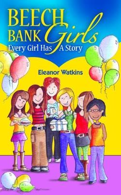 Book cover for Beech Bank Girls, Every Girl Has a Story