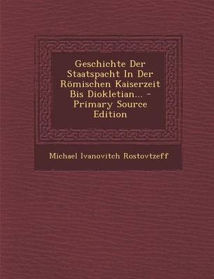 Book cover for Geschichte Der Staatspacht in Der Romischen Kaiserzeit Bis Diokletian...