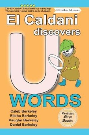 Cover of El Caldani Discovers U Words (Berkeley Boys Books - El Caldani Missions)