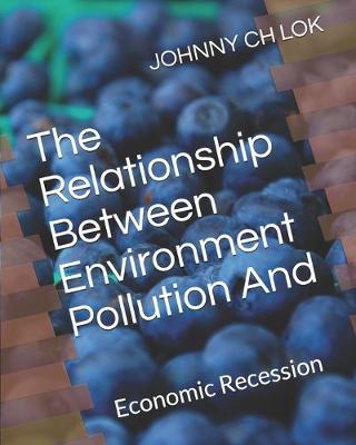 Book cover for The Relationship Between Environment Pollution And