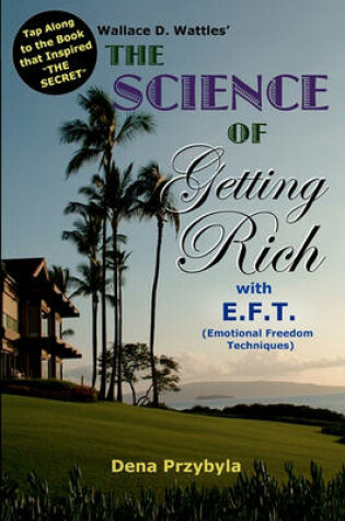 Cover of The Science of Getting Rich with EFT*