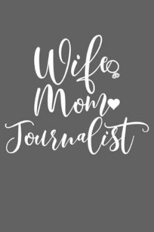 Cover of Wife Mom Journalist