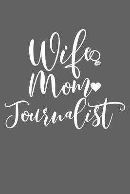 Book cover for Wife Mom Journalist