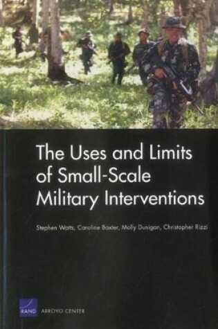 Cover of The Uses and Limits of Small-Scale Military Interventions