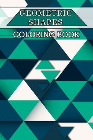 Cover of Geometric Shapes Coloring Book