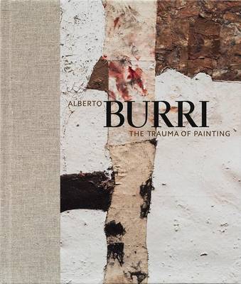 Book cover for Alberto Burri: The Trauma of Painting