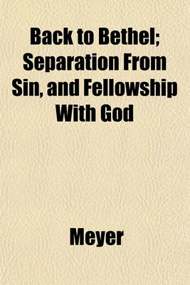 Book cover for Back to Bethel; Separation from Sin, and Fellowship with God