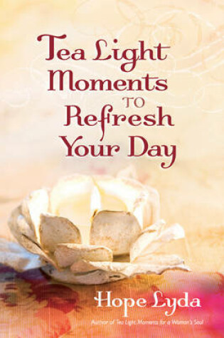 Cover of Tea Light Moments to Refresh Your Day