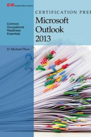 Cover of Certification Prep Microsoft Outlook 2013