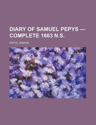 Book cover for Diary of Samuel Pepys - Complete 1663 N.S.