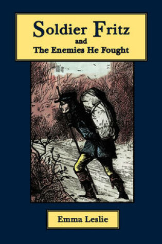 Cover of Soldier Fritz and The Enemies He Fought