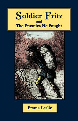 Book cover for Soldier Fritz and The Enemies He Fought