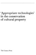 Cover of Appropriate Technologies in the Conservation of Cultural Property