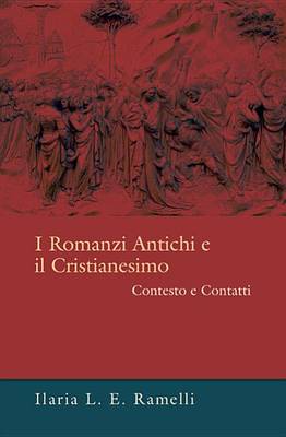 Book cover for I Romanzi Antichi E il Cristianesimo