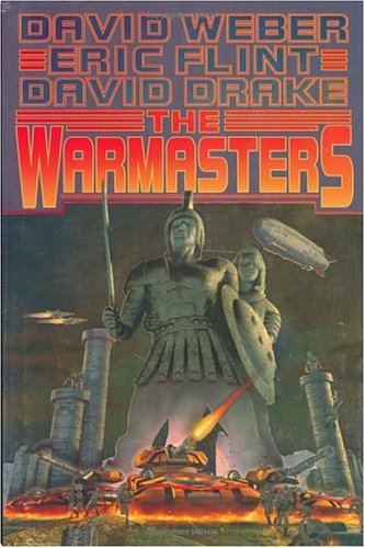 Book cover for The Warmasters / David Weber, Eric Flint, David Drake ; Edited by Bill Fawcett.