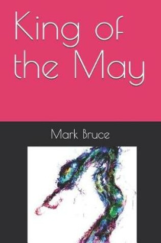 Cover of King of the May