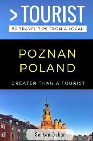 Cover of Greater Than a Tourist- Poznań Poland