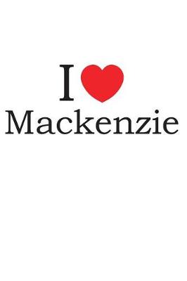 Book cover for I Love MacKenzie