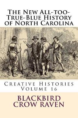 Book cover for The New All-Too-True-Blue History of North Carolina