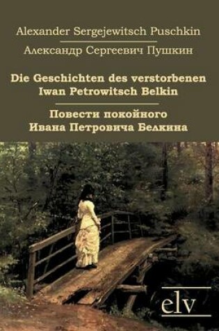 Cover of Die Geschichten Des Verstorbenen Iwan Petrowitsch Belkin