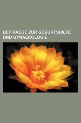 Cover of Beitraege Zur Geburtshilfe Und Gynaekologie (4)