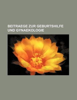 Book cover for Beitraege Zur Geburtshilfe Und Gynaekologie (4)