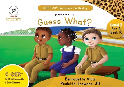 Book cover for C-DER (CHEETAH Decodable Early Readers, Set 2, Book 10, Guess What?