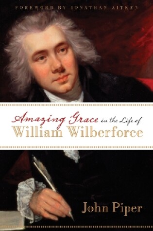 Cover of Amazing Grace in the Life of William Wilberforce