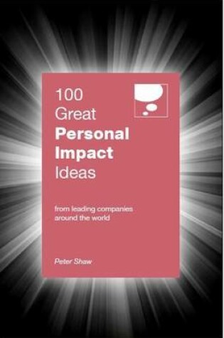 Cover of 100 Great Personal Impact Ideas