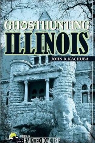 Cover of Ghosthunting Illinois