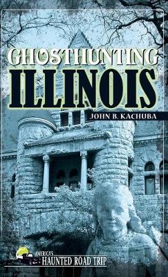 Book cover for Ghosthunting Illinois