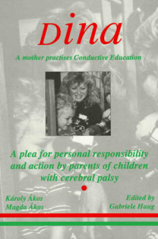 Cover of Dina - a Mother Practices Conductive Education (Peto System)