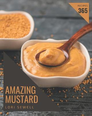 Book cover for 365 Amazing Mustard Recipes