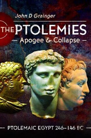 Cover of The Ptolemies, Apogee and Collapse