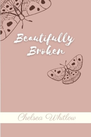 Cover of Beautifully Broken