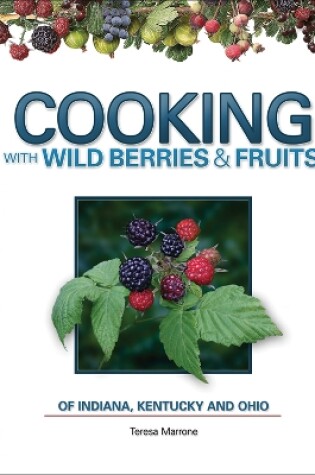 Cover of Cooking Wild Berries Fruits IN, KY, OH